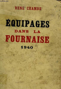 EQUIPAGES DANS LA FOURNAISE. 1940.