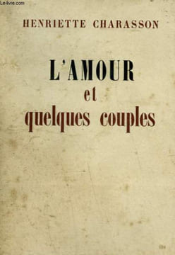 L'AMOUR ET QUELQUES COUPLES.. CHARASSON HENRIETTE.