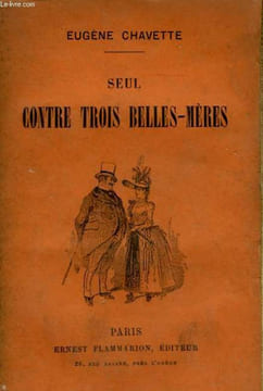 SEUL CONTRE TROIS BELLES-MERES.. CHAVETTE EUGENE.