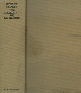 LES HAILLONS DE LA GLOIRE.. CLOETE STUART.
