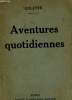 AVENTURES QUOTIDIENNES.. COLETTE.