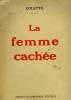 LA FEMME CACHEE.. COLETTE.