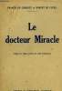 LE DOCTEUR MIRACLE.. CROISSET FRANCIS DE ET FLERS ROBERT DE.