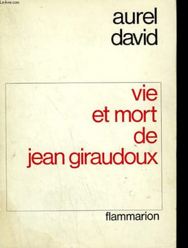 VIE ET MORT DE JEAN GIRAUDOUX.. DAVID AUREL.