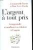 L'ARGENT A TOUT PRIX. COMPRENDRE ET AMELIORER SA RELATION A L'ARGENT.. DAVIET EMMANUELLE ET LEVY-DAVILA MARC.