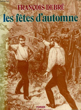 LES FETES D'AUTOMNE.. DEBRE FRANCOIS.