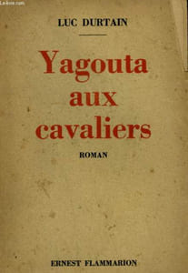 CONQUETE DU MONDE. YAGOUTA AUX CAVALIERS.