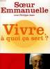 VIVRE A QUOI CA SERT ?. EMMANUELLE SOEUR.