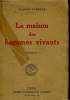 LA MAISON DES HOMMES VIVANTS.. FARRERE CLAUDE.