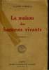 LA MAISON DES HOMMES VIVANTS.. FARRERE CLAUDE.