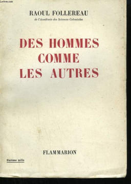 DES HOMMES COMME LES AUTRES.. FOLLEREAU RAOUL.