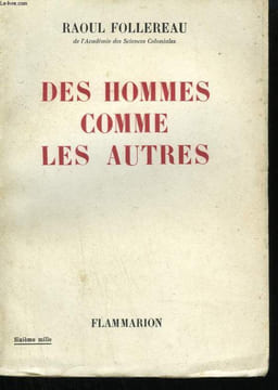 DES HOMMES COMME LES AUTRES.. FOLLEREAU RAOUL.