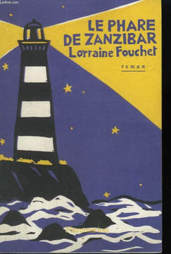 LE PHARE DE ZANZIBAR.. FOUCHET LORRAINE.