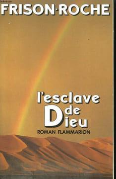 L'ESCLAVE DE DIEU.. FRISON-ROCHE ROGER.