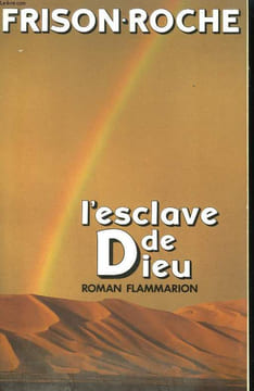 L'ESCLAVE DE DIEU.. FRISON-ROCHE ROGER.