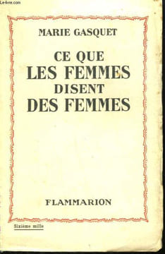 CE QUE LES FEMMES DISENT DES FEMMES.. GASQUET MARIE.