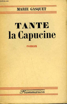 TANTE LA CAPUCINE.. GASQUET MARIE.