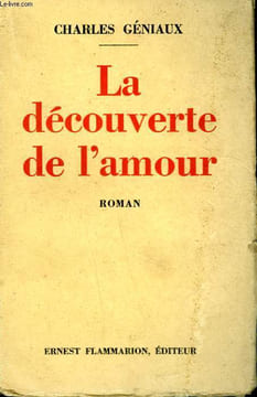 LA DECOUVERTE DE L'AMOUR.. GENIAUX CHARLES.