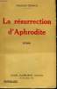 LA RESURRECTION D'APHRODITE.. GENIAUX CHARLES.