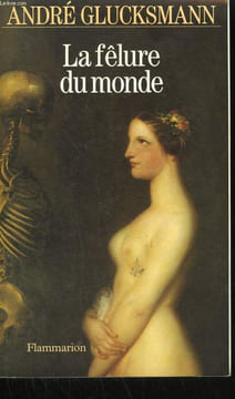 LA FELURE DU MONDE.. GLUCKSMANN ANDRE.