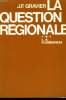 LA QUESTION REGIONALE.. GRAVIER J.F.