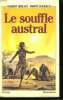 LE SOUFFLE AUSTRAL.. GRELLET GILBERT ET GUILBAUD HERVE.