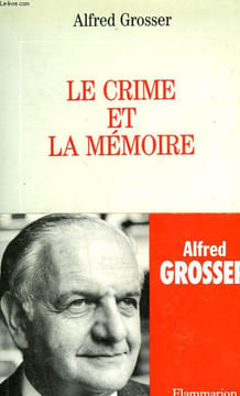 LE CRIME ET LA MEMOIRE.. GROSSER ALFRED.