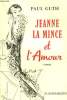 JEANNE LA MINCE ET L'AMOUR.. GUTH PAUL.
