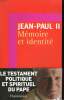 MEMOIRES ET IDENTITE.. JEAN-PAUL II.