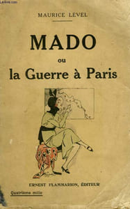 MADO OU LA GUERRE A PARIS.