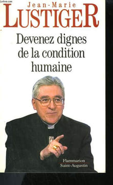 DEVENEZ DIGNES DE LA CONDITION HUMAINE.. LUSTIGER JEAN-MARIE.