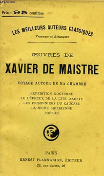 OEUVRES DE XAVIER DE MAISTRE. VOYAGE AUTOUR DE MA CHAMBRE, EXPEDITION NOCTURNE, LE LEPREUX DE LA CITE D'AOSTE, LES PRISONNIERS DU CAUCASE, LA JEUNE ...