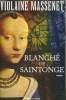 BLANCHE DE SAINTONGE.. MASSENET VIOLAINE.