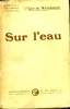 SUR L'EAU.. MAUPASSANT GUY DE.