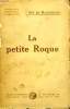 LA PETITE ROQUE.. MAUPASSANT GUY DE.
