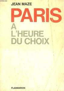 PARIS A L'HEURE DU CHOIX.