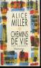 CHEMINS DE VIE. SEPT HISTOIRES.. MILLER ALICE.