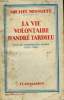 LA VIE VOLONTAIRE D'ANDRE TARDIEU. ESSAI DE CHRONOLOGIE ANIMEE 1876 - 1929.. MISSOFFE MICHEL.