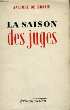 LA SAISON DES JUGES.. MONZIE ANATOLE DE.