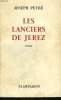 LES LANCIERS DE JEREZ.. PEYRE JOSEPH.