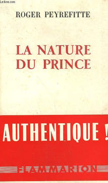 LA NATURE DU PRINCE.. PEYREFITTE ROGER.