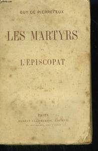 LES MARTYRS DE L'EPISCOPAT.
