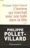 L'HOMME QUI MARCHAIT AVEC UNE BALLE DANS LA TETE.. POLLET-VILLARD PHILIPPE.