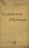 LA PRINCESSE D'ERMINGE.. PREVOST MARCEL.