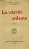 LA RETRAITE ARDENTE.. PREVOST MARCEL.