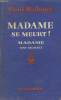 MADAME SE MEURT ! MADAME EST MORTE !. REBOUX PAUL.
