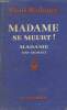 MADAME SE MEURT ! MADAME EST MORTE !. REBOUX PAUL.