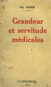 GRANDEUR ET SERVITUDES MEDICALES.