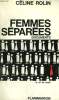FEMMES SEPAREES.. ROLIN CELINE.
