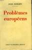 PROBLEMES EUROPEENS.. ROMAINS JULES.
